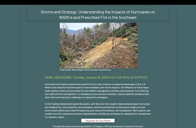 Fueling Collaboration Panel Discussion Series - Storms and Strategy: Understanding the Impacts of Hurricanes on Wildfire and Prescribed Fire in the Southeast