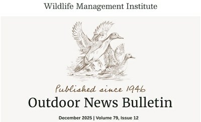 Wildlife Management Institute Outdoor News Bulletin December 2025